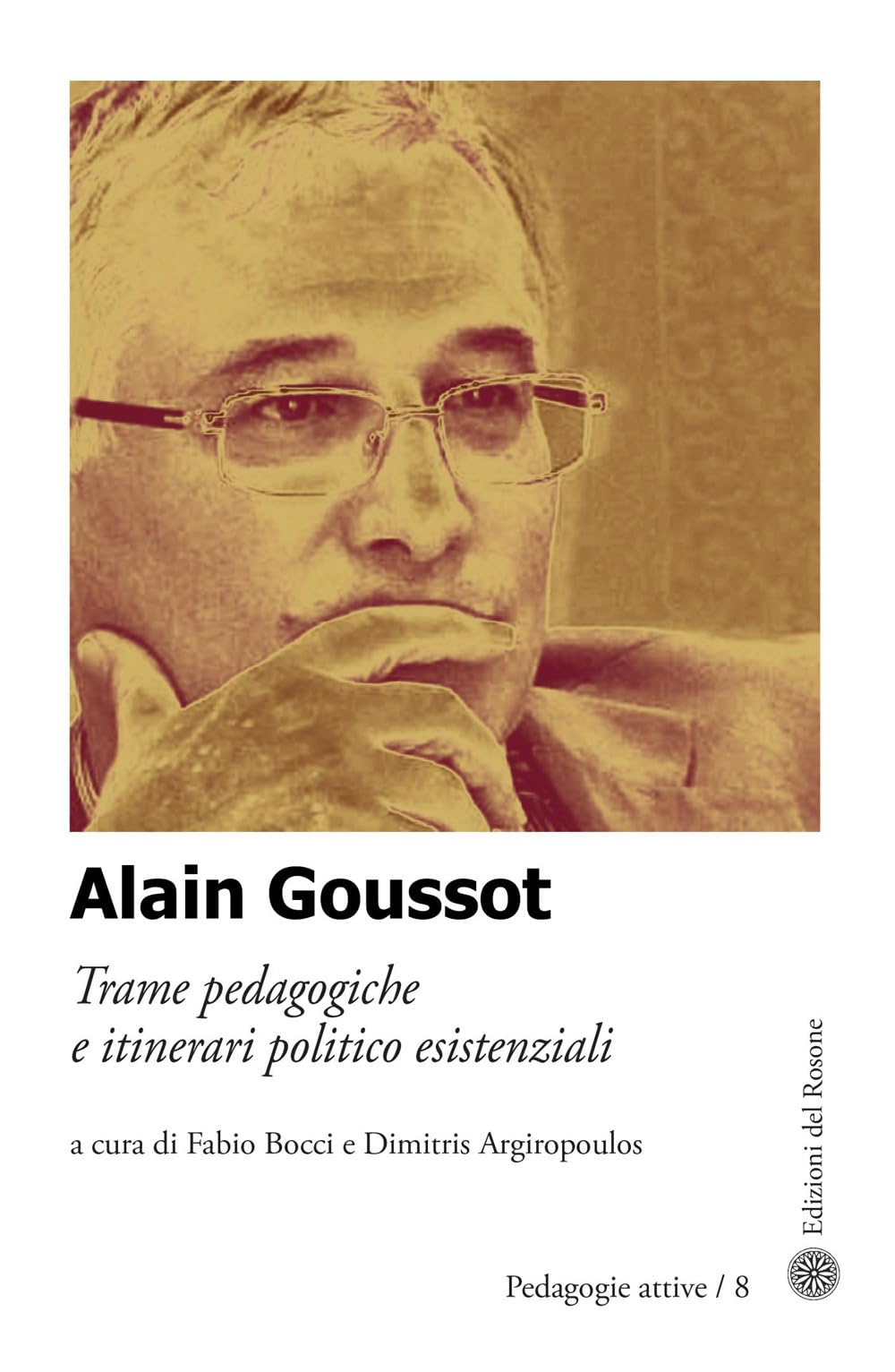 Alain Goussot. Trame pedagogiche e itinerari politico esistenziali