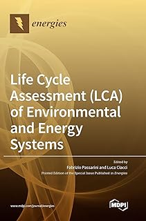 Life Cycle Assessment (LCA) of Environmental and Energy Systems