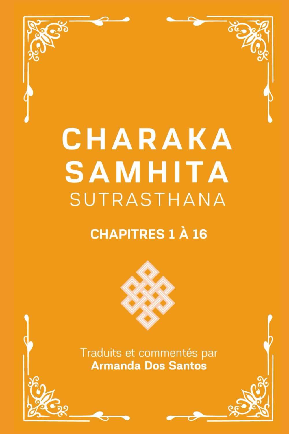 Charaka Samhita: Sutrasthana, Chapitre 1 à 16