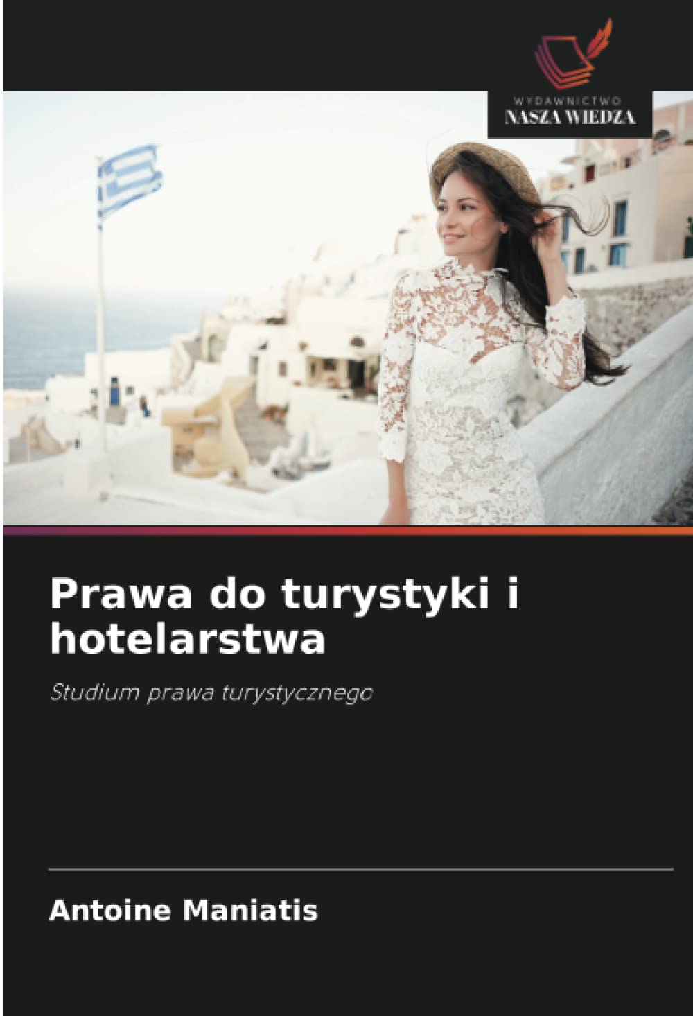 Prawa do turystyki i hotelarstwa: Studium prawa turystycznego