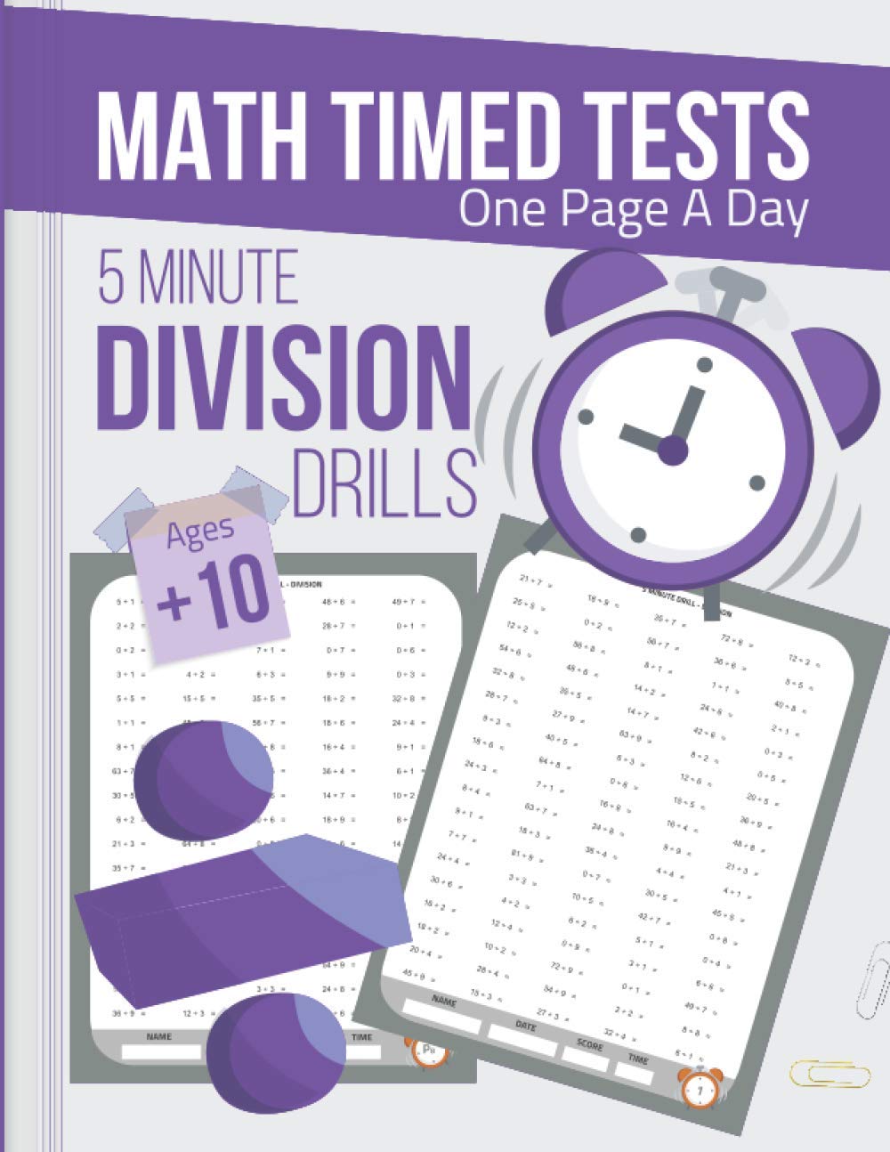 5 Minutes Division Drills, Timed Math Tests One Page A Day: Practice Math Facts Division Problems workbook, Grade 3 and Up, 8.5 x 11 in - Math Time Publishing (Timed Math Tests Series)