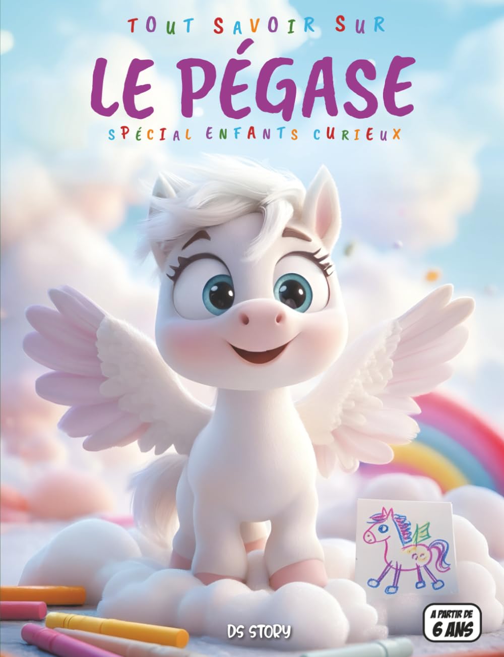 Tout savoir sur le Pégase – Spécial enfants curieux: Mythologie grecque expliquée aux enfants – Origines, légendes, héros, art, quiz éducatif & coloriages