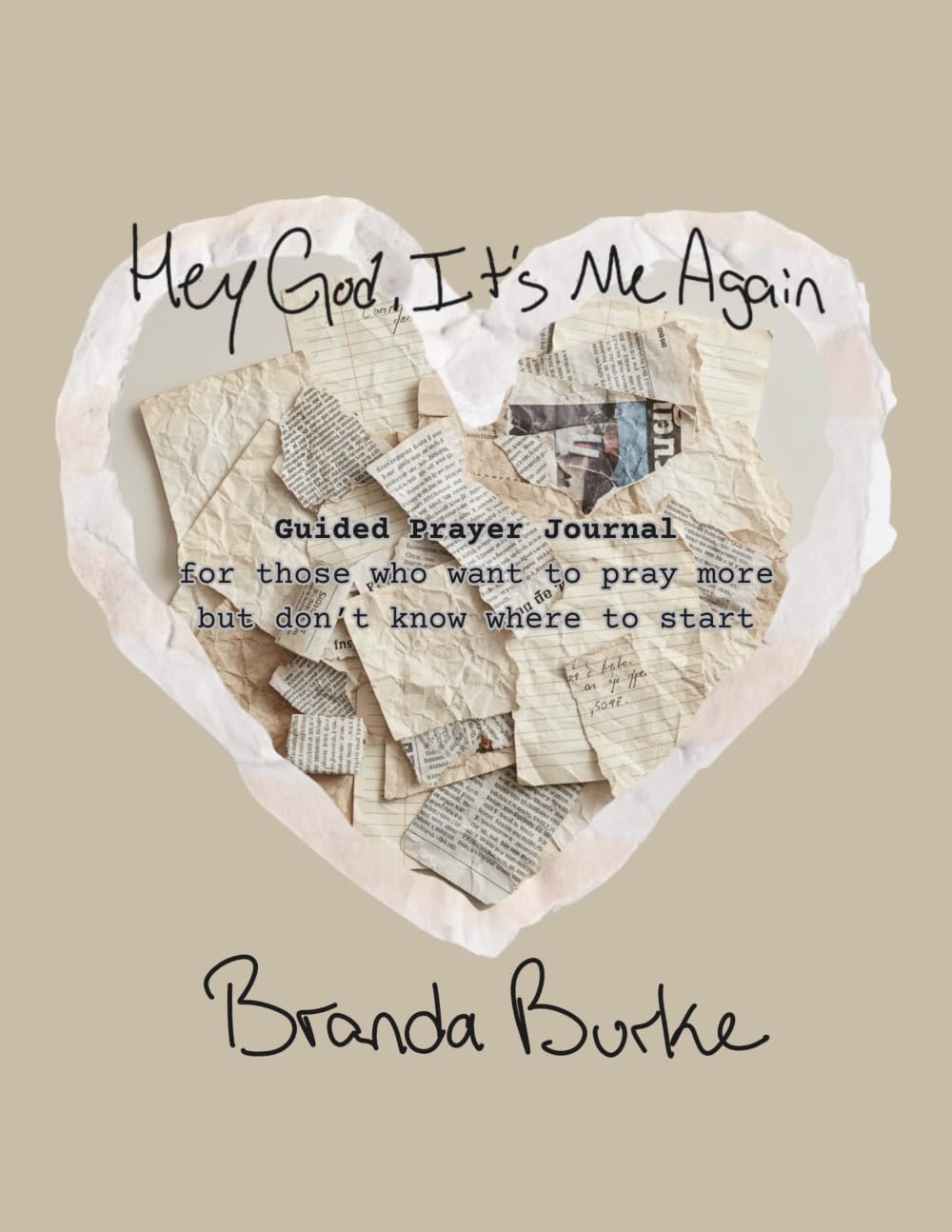 Hey God, It's Me Again - Guided Prayer Journal