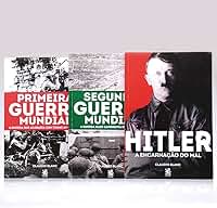 Kit 3 Livros | Hitler + Primeira e Segunda Guerra Mundial | Claudio Blanc
