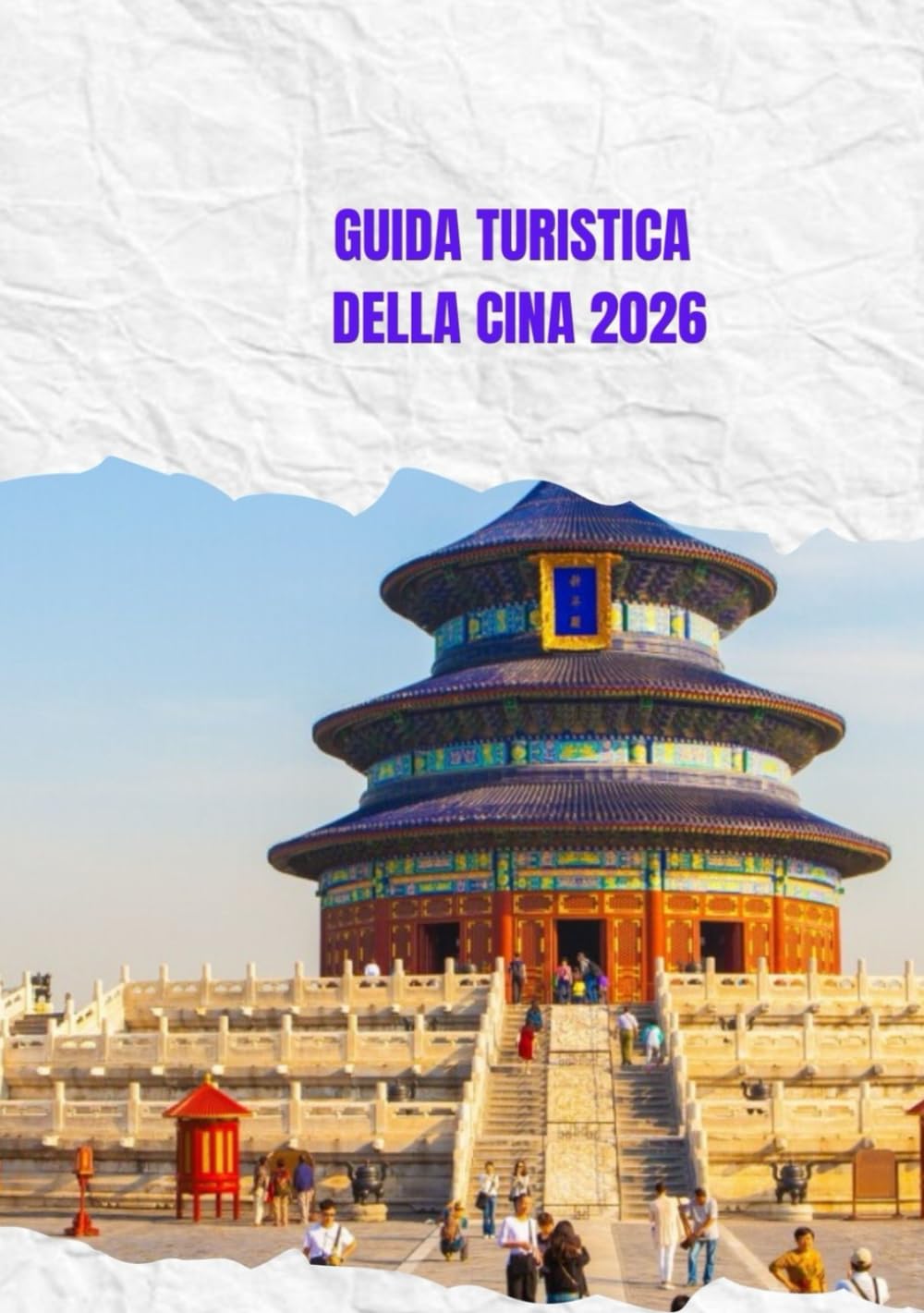GUIDA TURISTICA DELLA CINA 2026