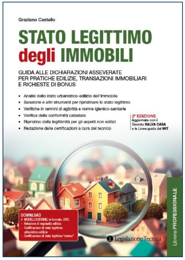 Stato Legittimo Degli Immobili. Guida Alle Dichiarazioni Asseverate Per Pratiche Edilizie, Transazioni Immobiliari E Richieste Di Bonus - 4
