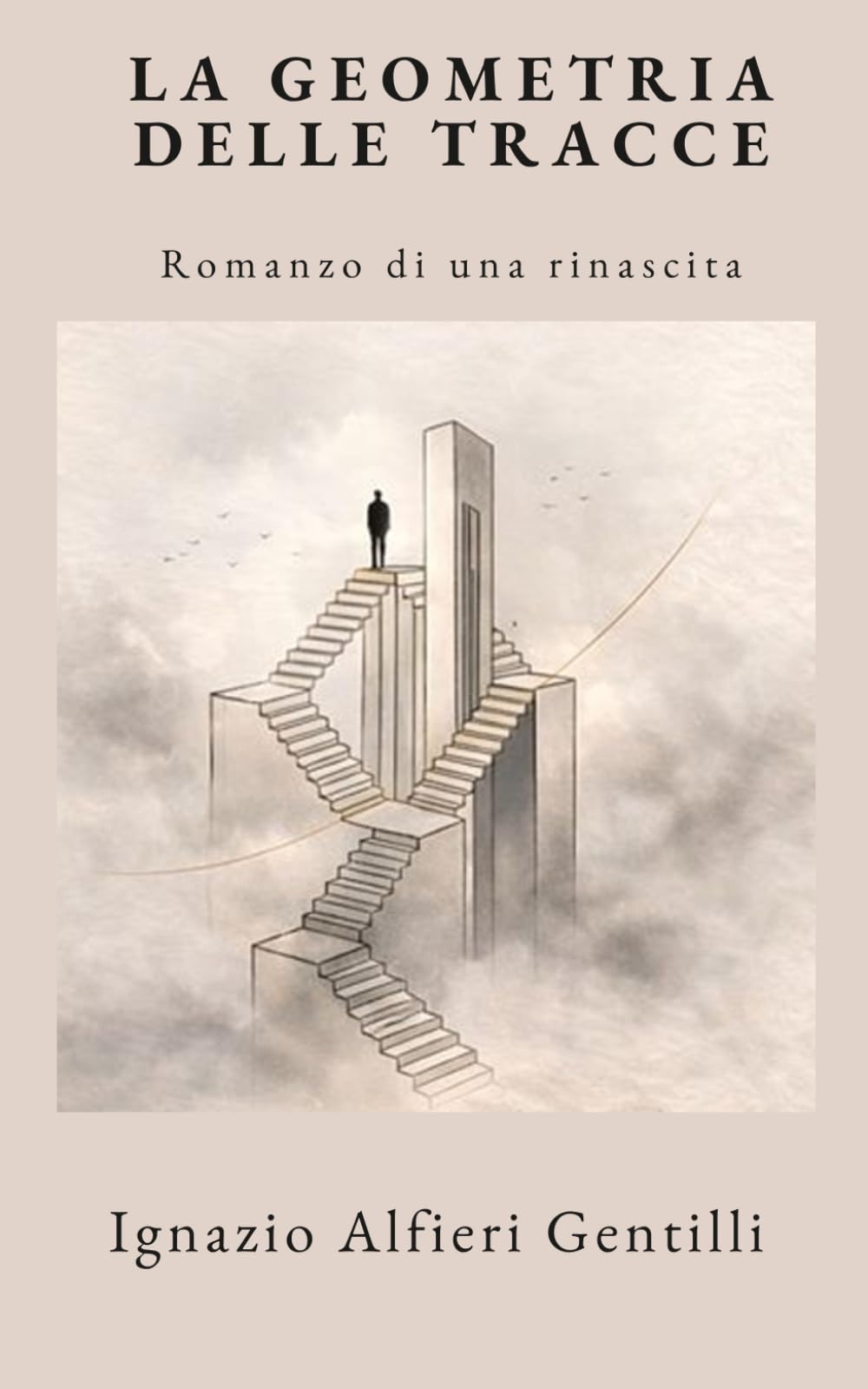 LA GEOMETRIA DELLE TRACCE: Romanzo di una rinascita