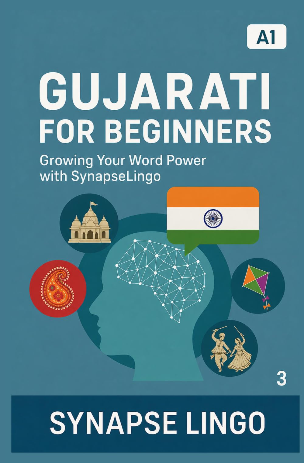 Gujarati for Beginners: Growing Your Word Power with SynapseLingo (Learn Gujarati)