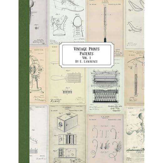 Vintage Prints: Patents: Vol. 1