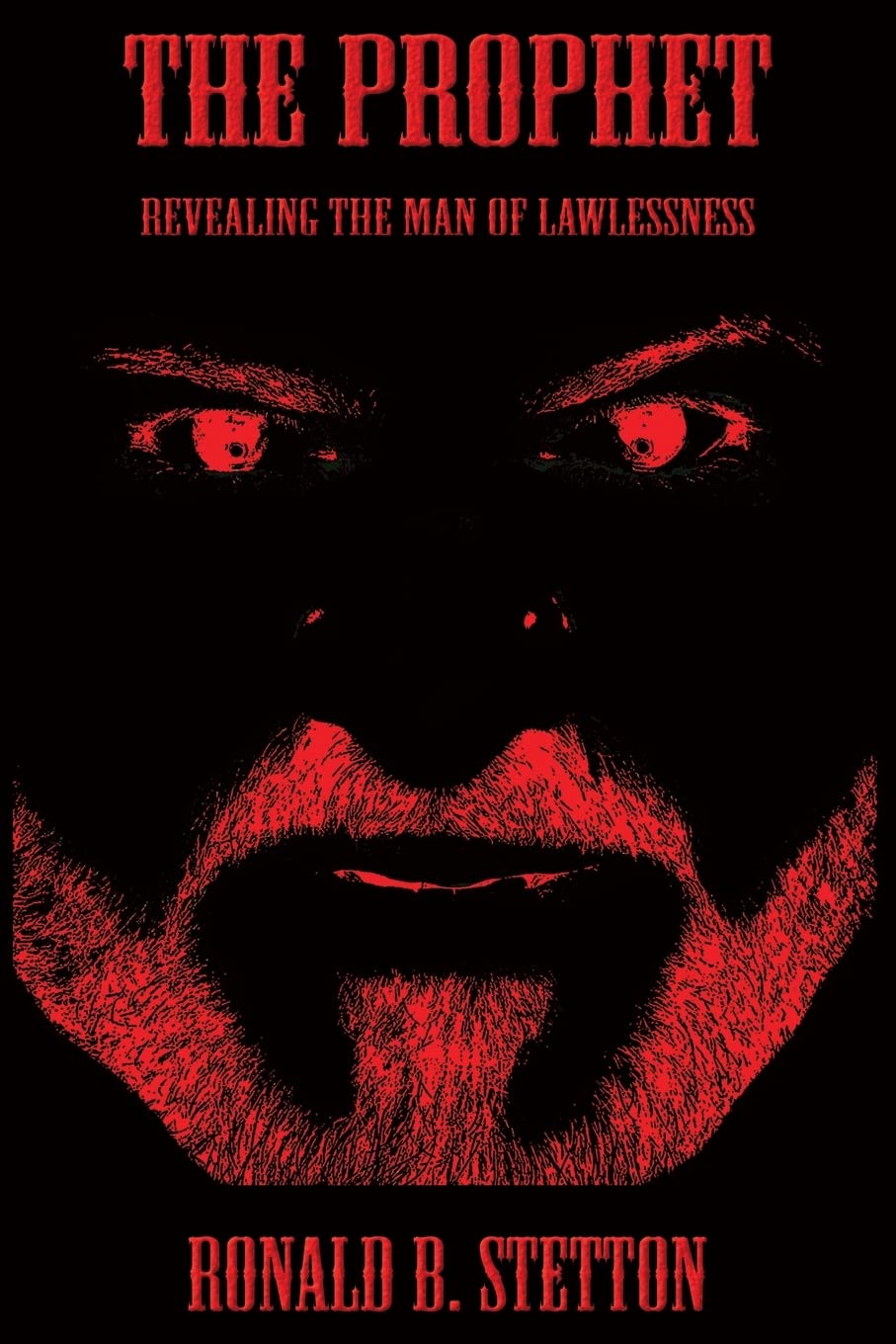 The Prophet: Revealing the Man of Lawlessness