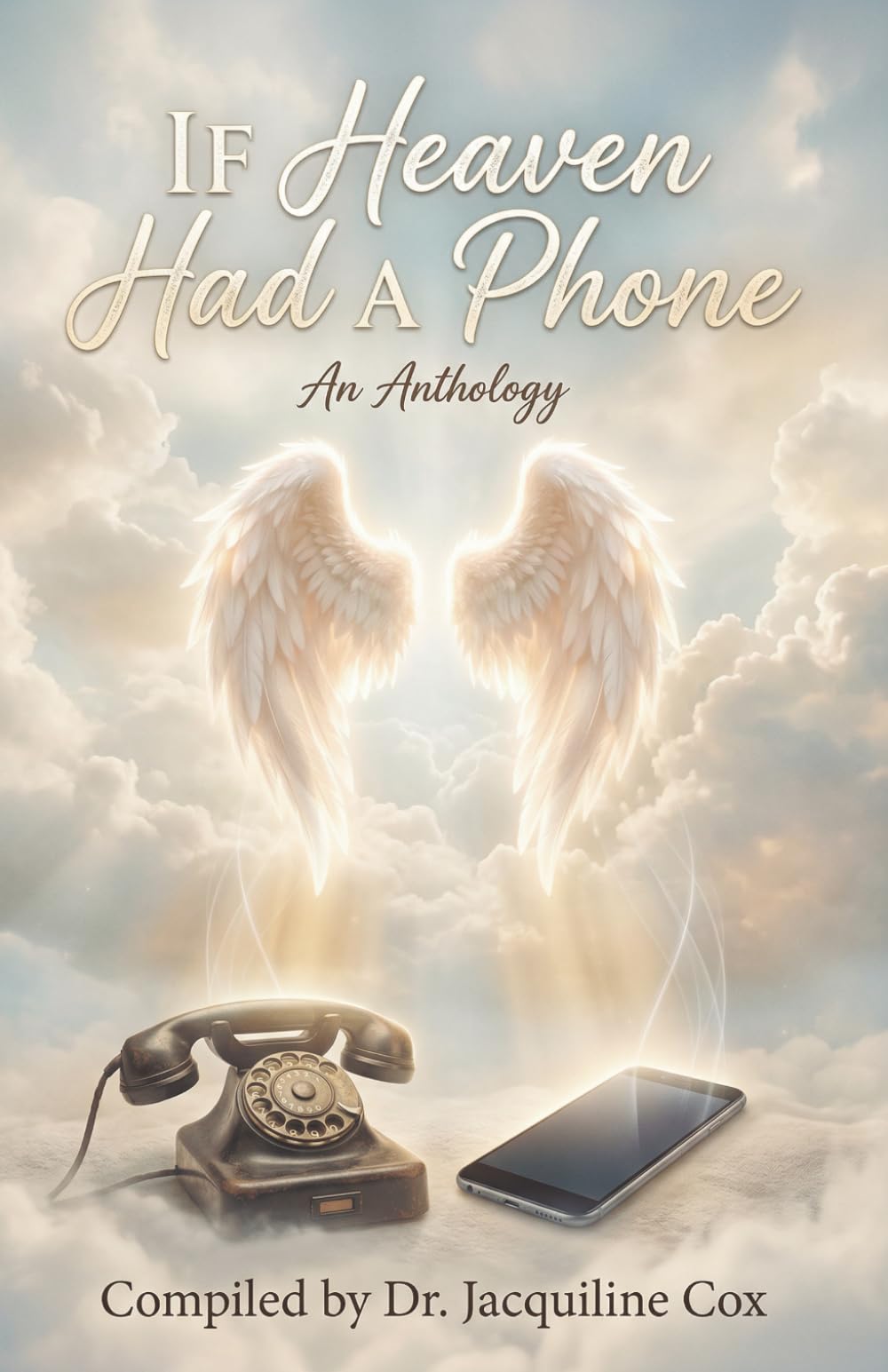 IF HEAVEN HAD A PHONE ANTHOLOGY
