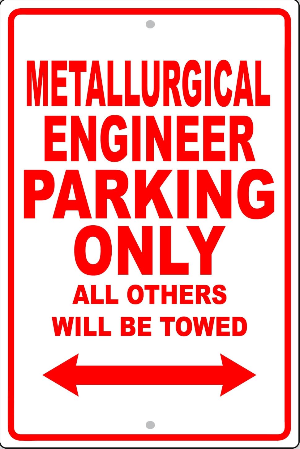 Metallurgical Engineer Parking Only Gift Decor Novelty Garage Sign