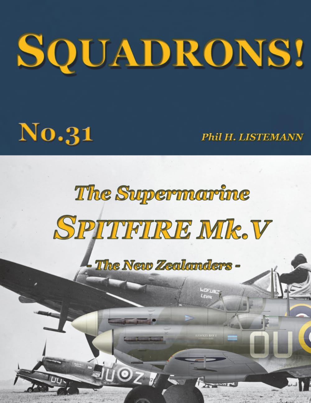 The Supermarine Spitfire Mk V: The New Zealanders: 31 (SQUADRONS!)