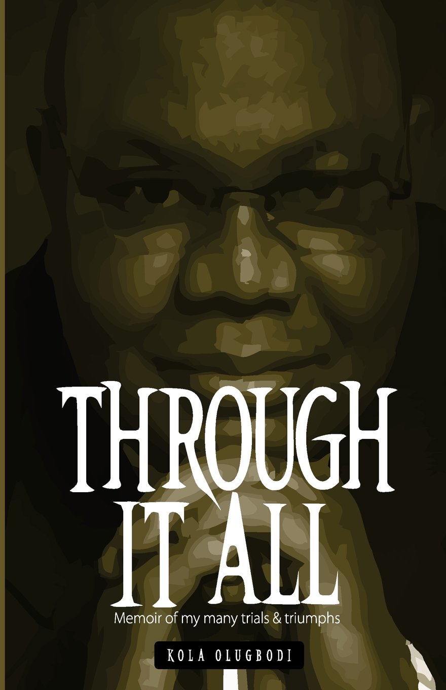 Through It All: Memoir of my many trials & triumphs