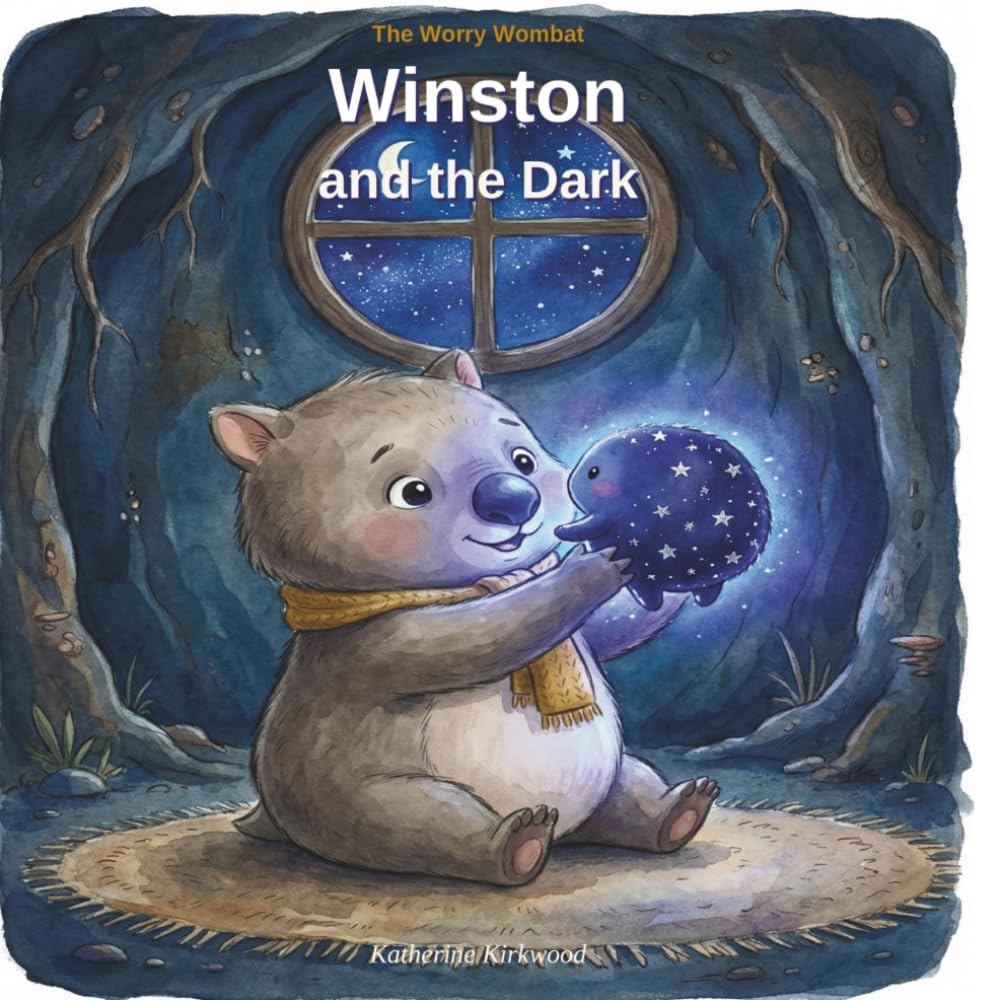 Winston and the Dark: The Worry Wombat, Book 1