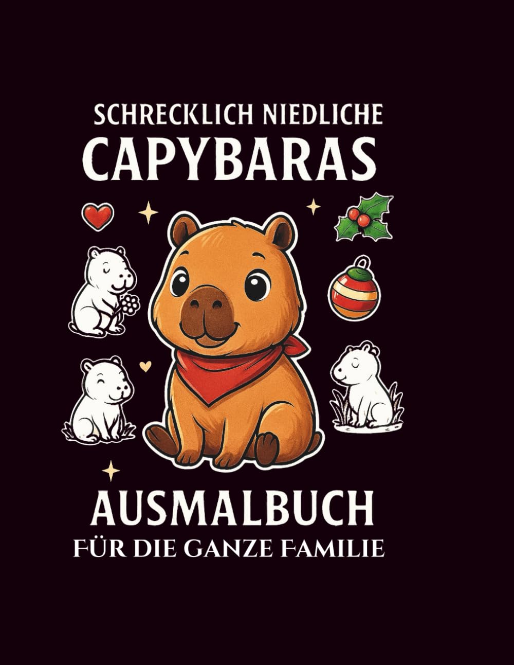Schrecklich niedliche Capybaras – Ausmalbuch für Kinder von 4–12 Jahren: Mit süßen Tieren, Menschen & Stickerseiten – Malbuch für Jungen & Mädchen zum ... niedlich – Die magische Ausmalwelt“)