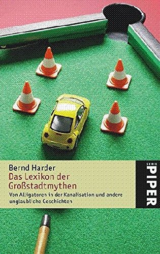 Das Lexikon der Großstadtmythen: Von Alligatoren in der Kanalisation und andere unglaubliche Geschi Das Lexikon der Großstadtmythen: Von Alligatoren in der Kanalisation und andere unglaubliche Geschi