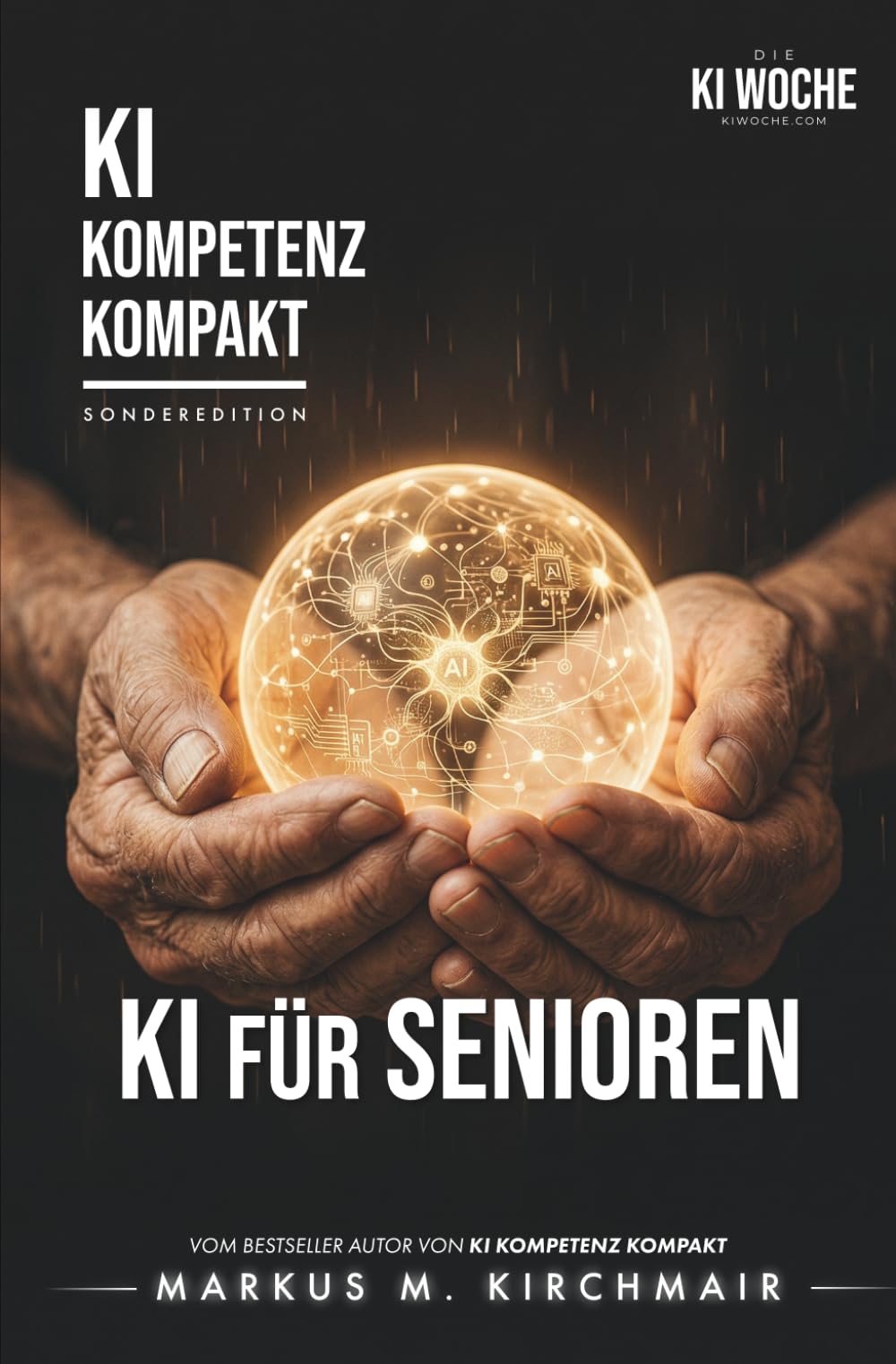 KI für Senioren: Künstliche Intelligenz einfach erklärt und sicher genutzt – Schritt für Schritt in Großdruck: ChatGPT, Sprachsteuerung und digitale ... - KI verstehen für Alltag, Hobby und Beruf)