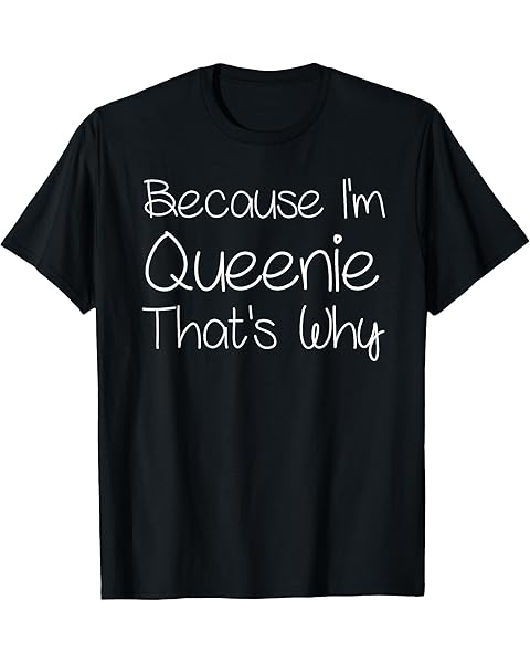 QUEENIE Funny Personalized Birthday Women Name Gift Idea T-Shirt