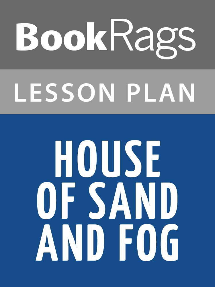 Lesson Plans House of Sand and Fog eBook BookRags Kindle