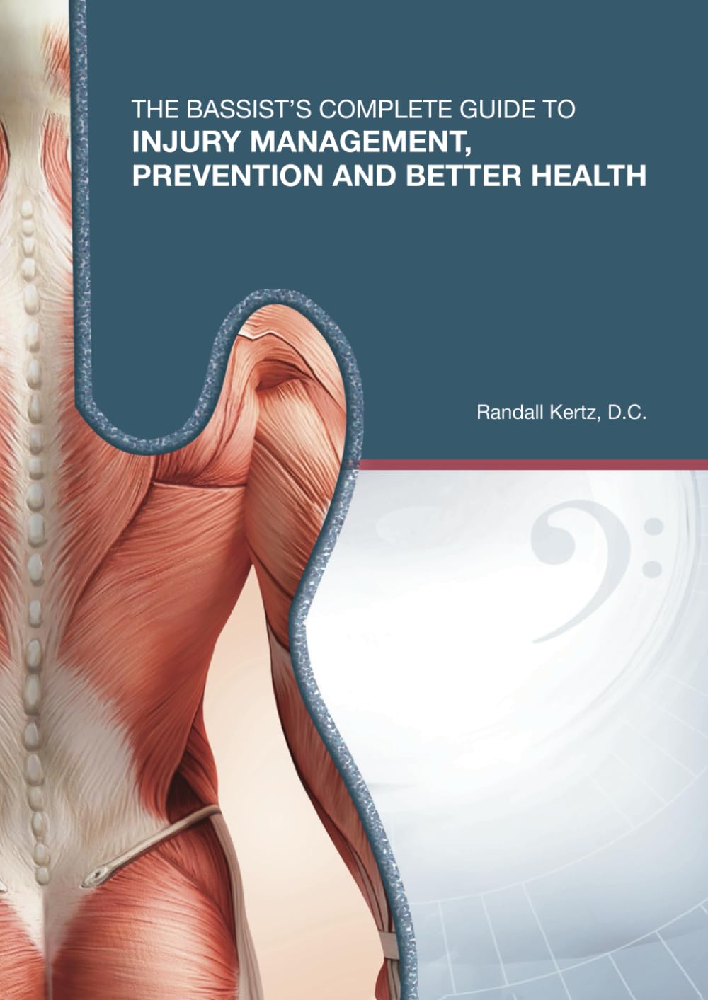 The Bassist’s Complete Guide to Injury Management, Prevention and Better Health