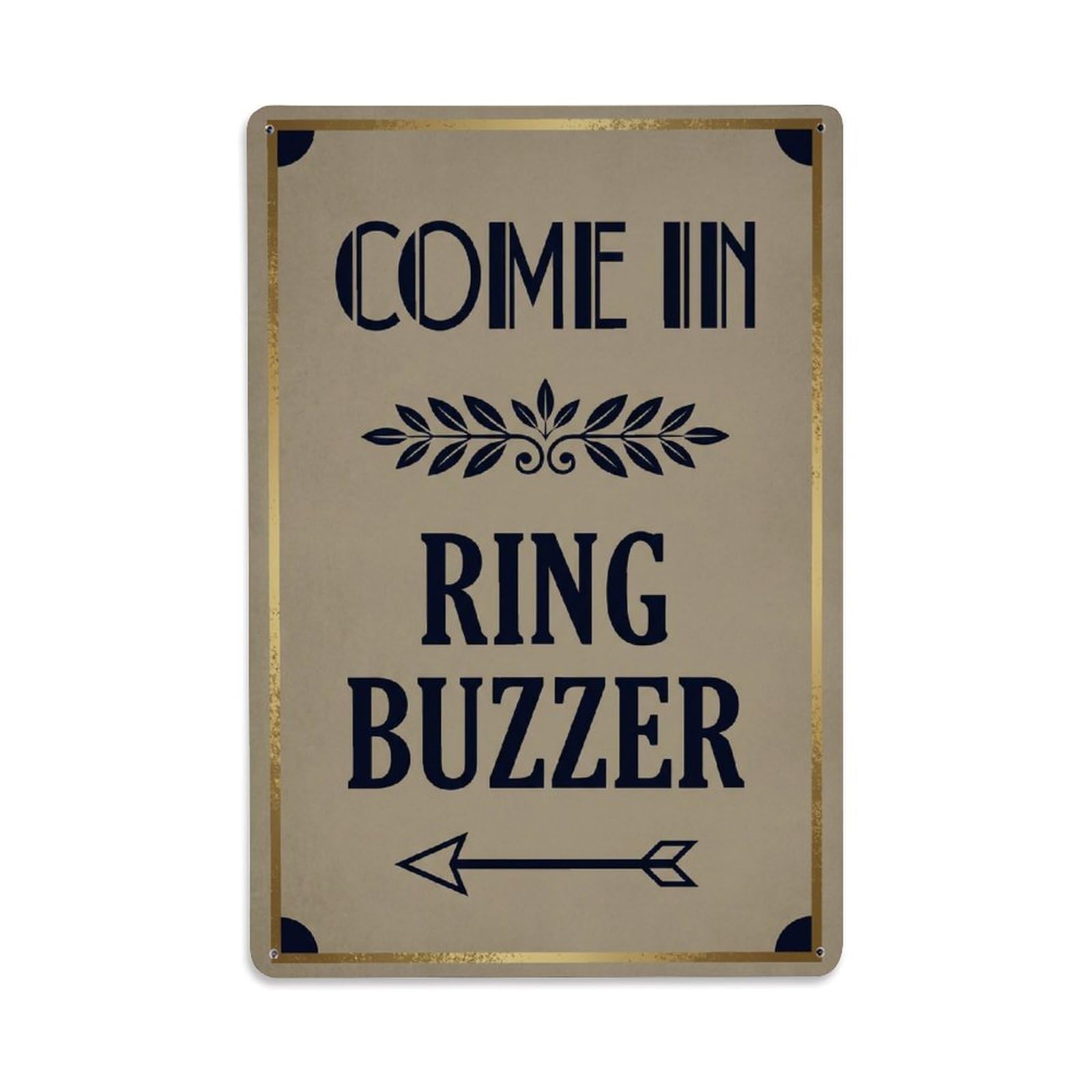 Vintage Come In Ring Buzzer Arrow Leaf Metal Tin Sign