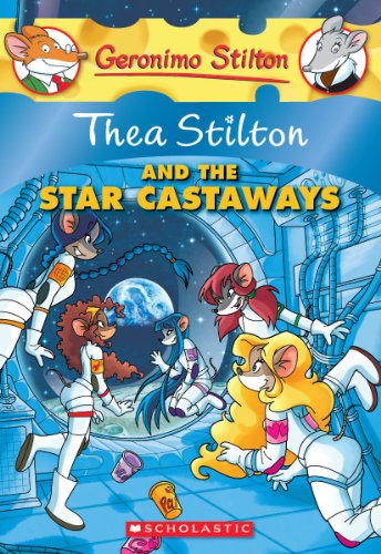Thea Stilton and the Star Castaways (Thea Stilton #7): A Geronimo Stilton Adventure