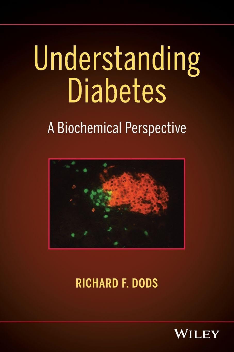 Understanding Diabetes: A Biochemical Perspective, Dods 9781118350096 New^+
