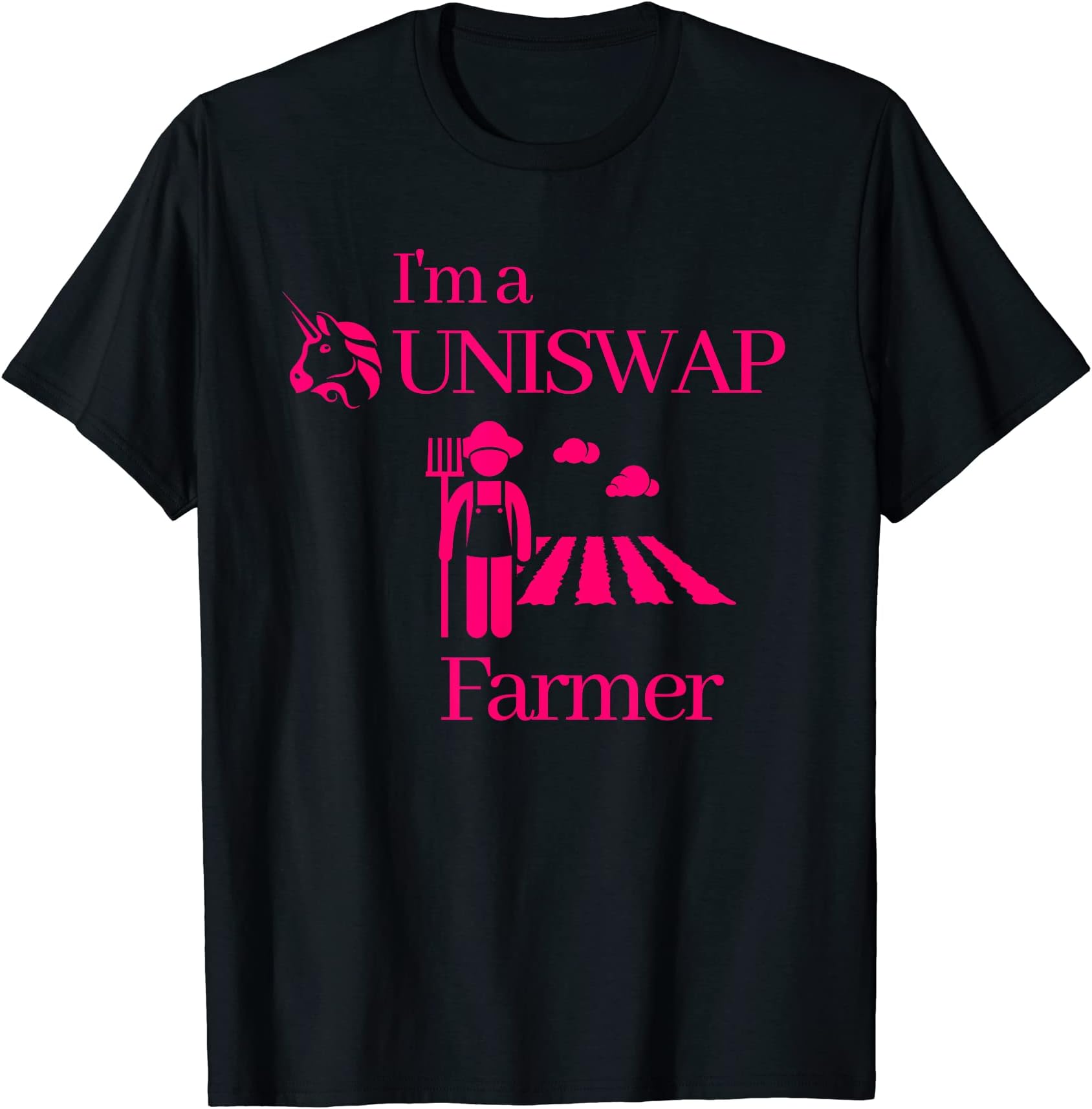 Uniswap Exchange, Ethereum Gift UNI CryptocurrencyI’m A Uniswap Farmer Blockchain Crypto DeFi Ethereum Bitcoin T-Shirt