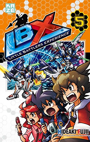 LBX : Little Battlers Experience — Tome 5