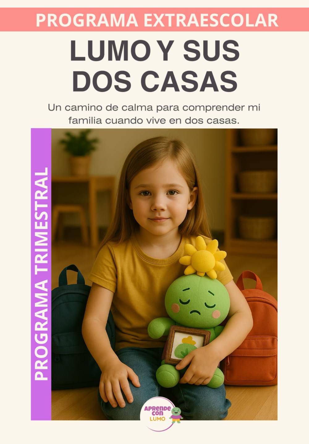 Lumo y sus Dos Casas: Reconocer emociones y encontrar calma cuando mis padres se separan. (Programas Extraescolares Aprende con Lumo)