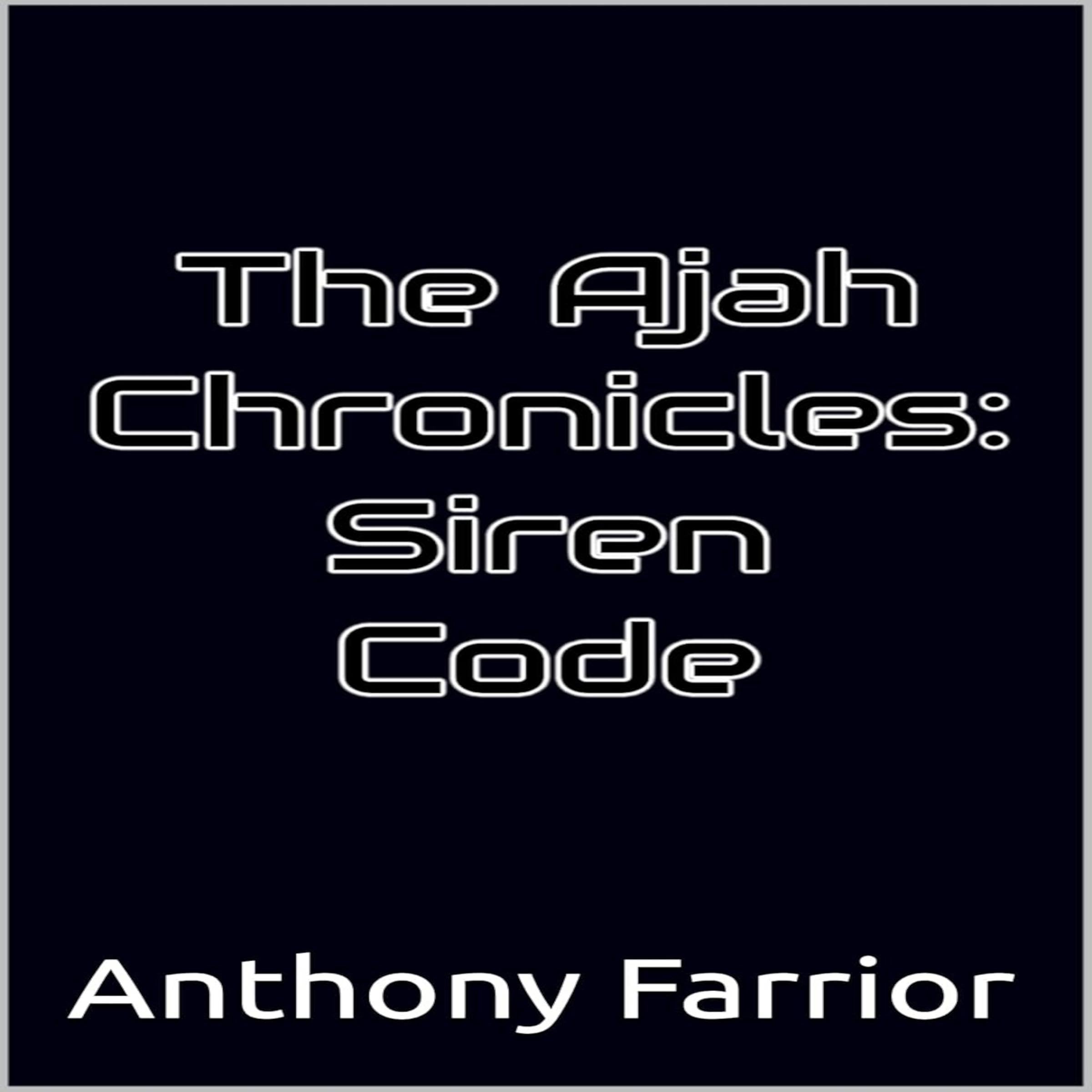 Cover art for The Ajah Chronicles: Siren Code