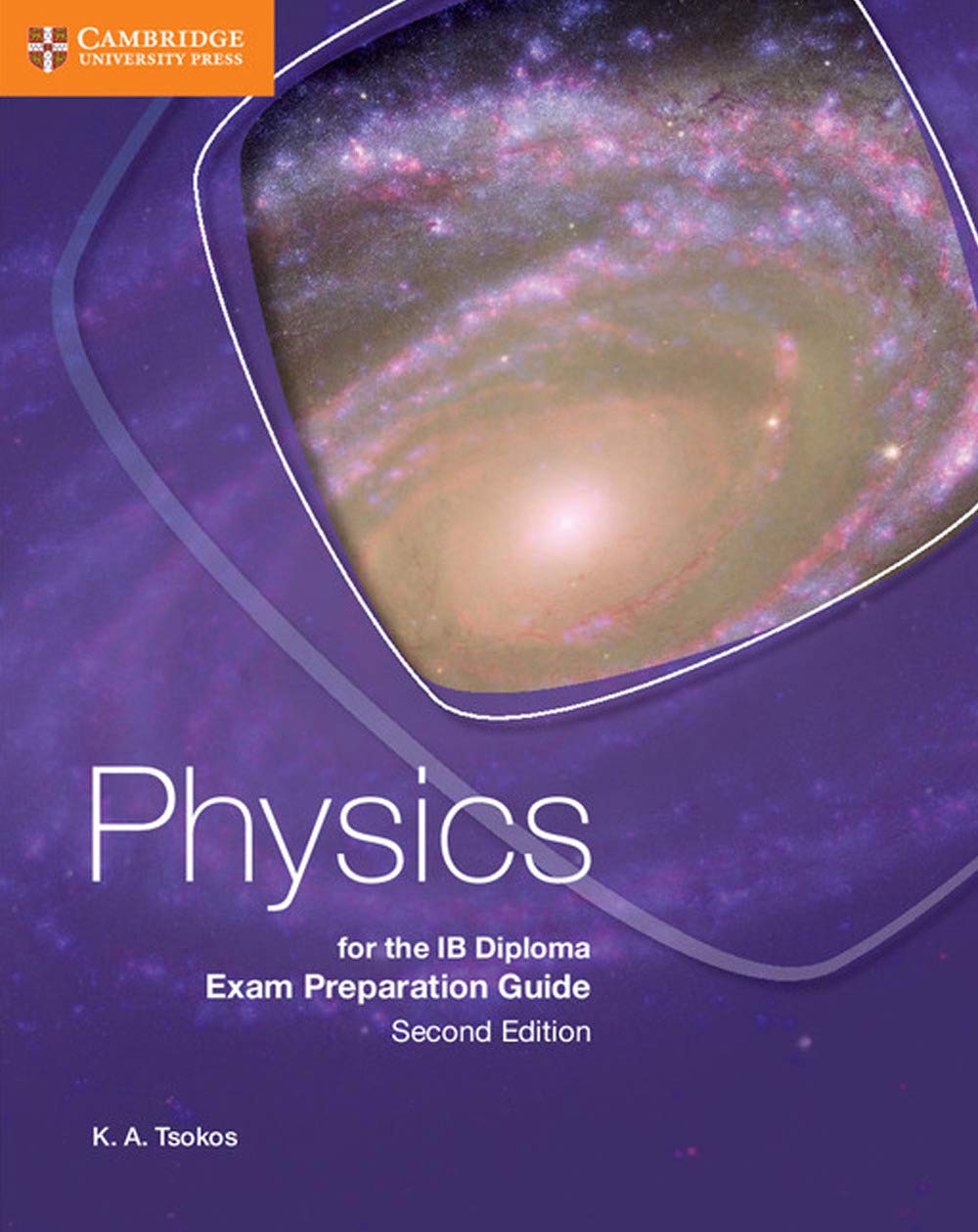 Physics for the IB Diploma Exam Preparation Guide by K. A. Tsokos