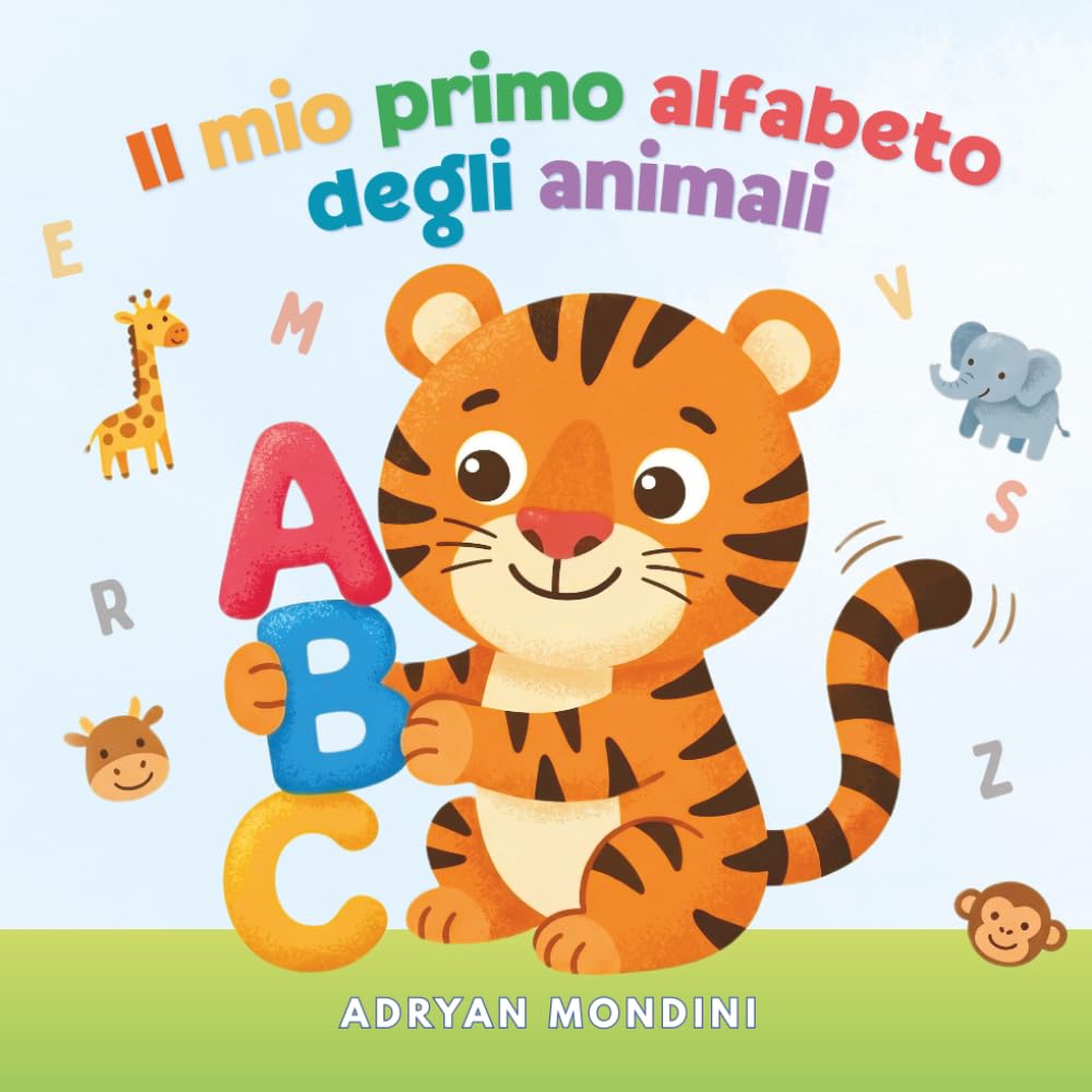 Il Mio Primo Alfabeto degli Animali: Libro educativo per bambini 1–3 anni - Dalla A alla Z con gli animaletti
