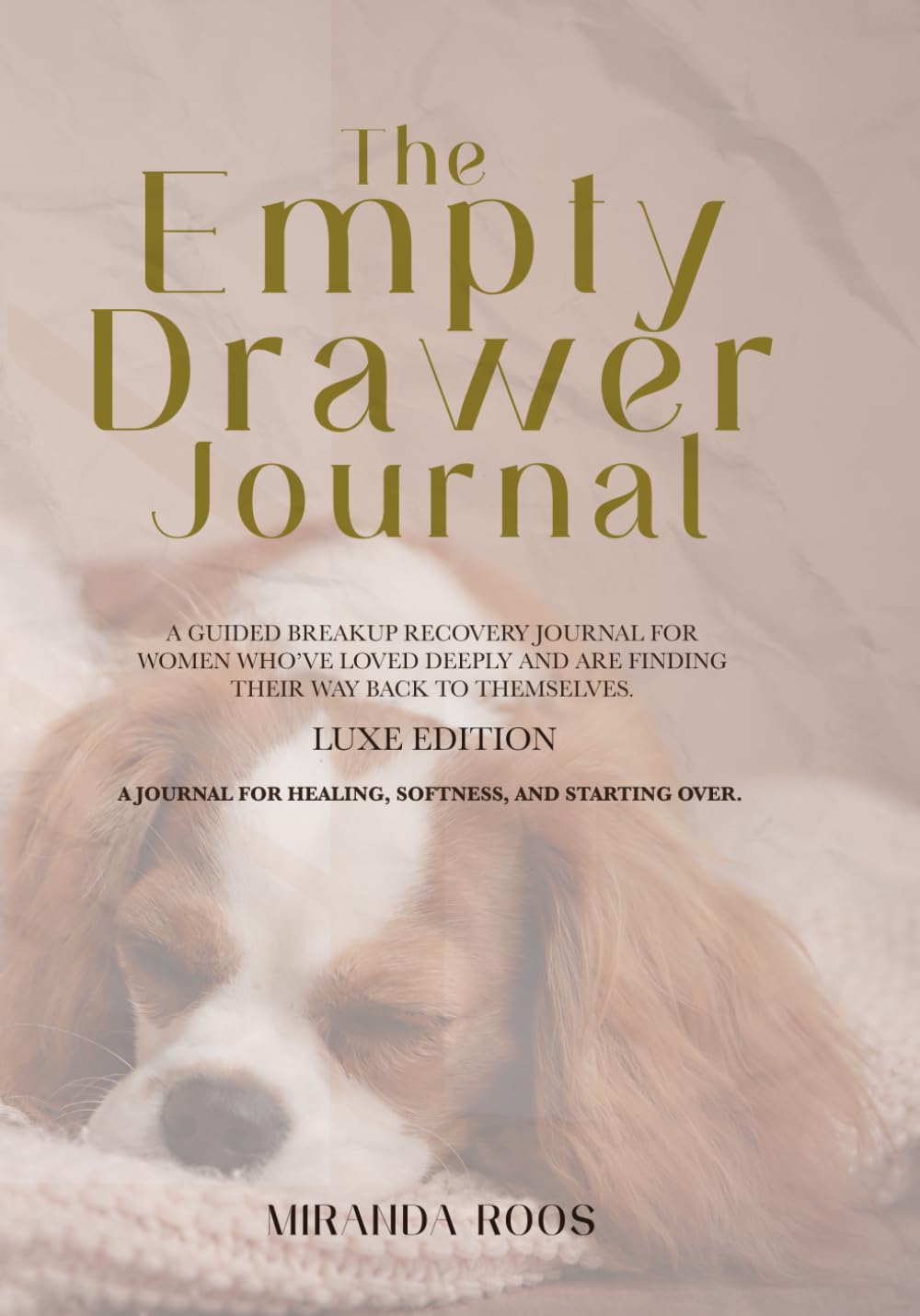 The Empty Drawer Journal: Luxe: A guided breakup recovery companion for Women who've loved deeply and are finding their way back to themselves