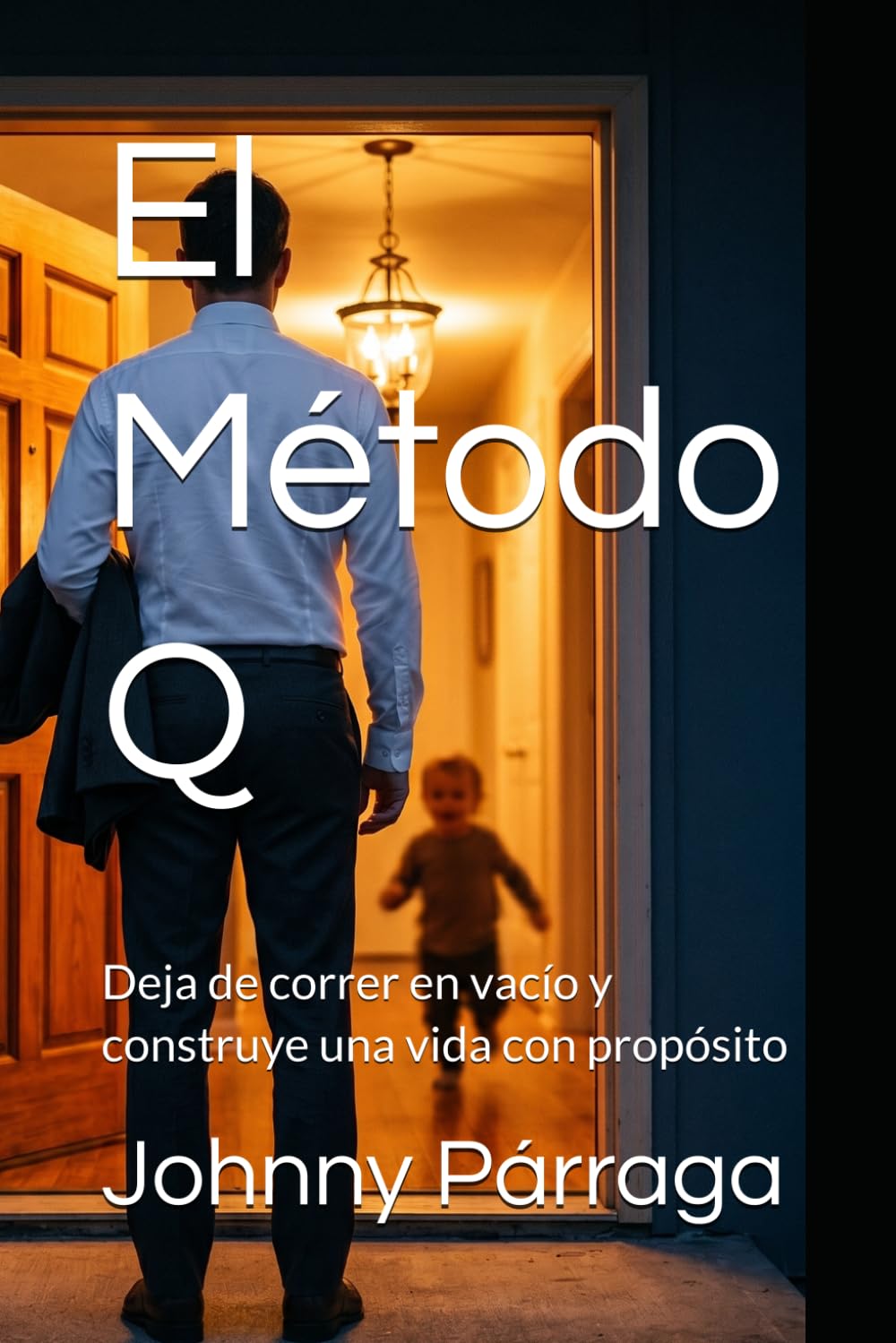 El Método Q: Deja de correr en vacío y construye una vida con propósito