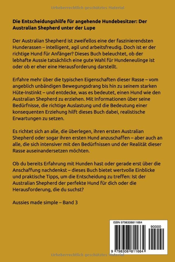 Einsteiger-Hund oder Herausforderung? Der Australian Shepherd im Anfänger-Check (Aussies made simple, Band 3)
