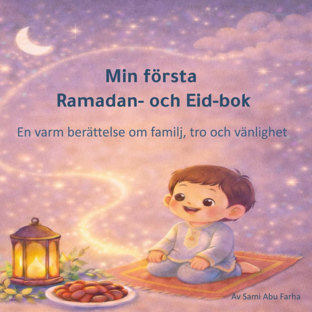 Min första Ramadan- och Eid-bok: En varm berättelse om familj, tro och vänlighet