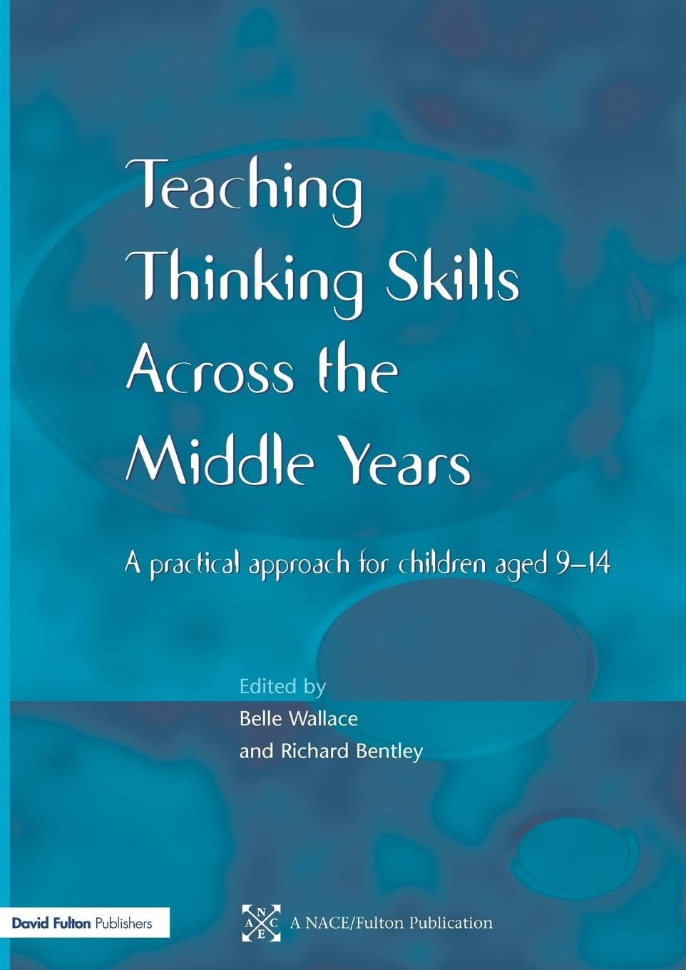 Teaching Thinking Skills across the Middle Years: A Practical Approach for Children Aged 9-14