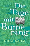 Die Tage mit Bumerang: Roman