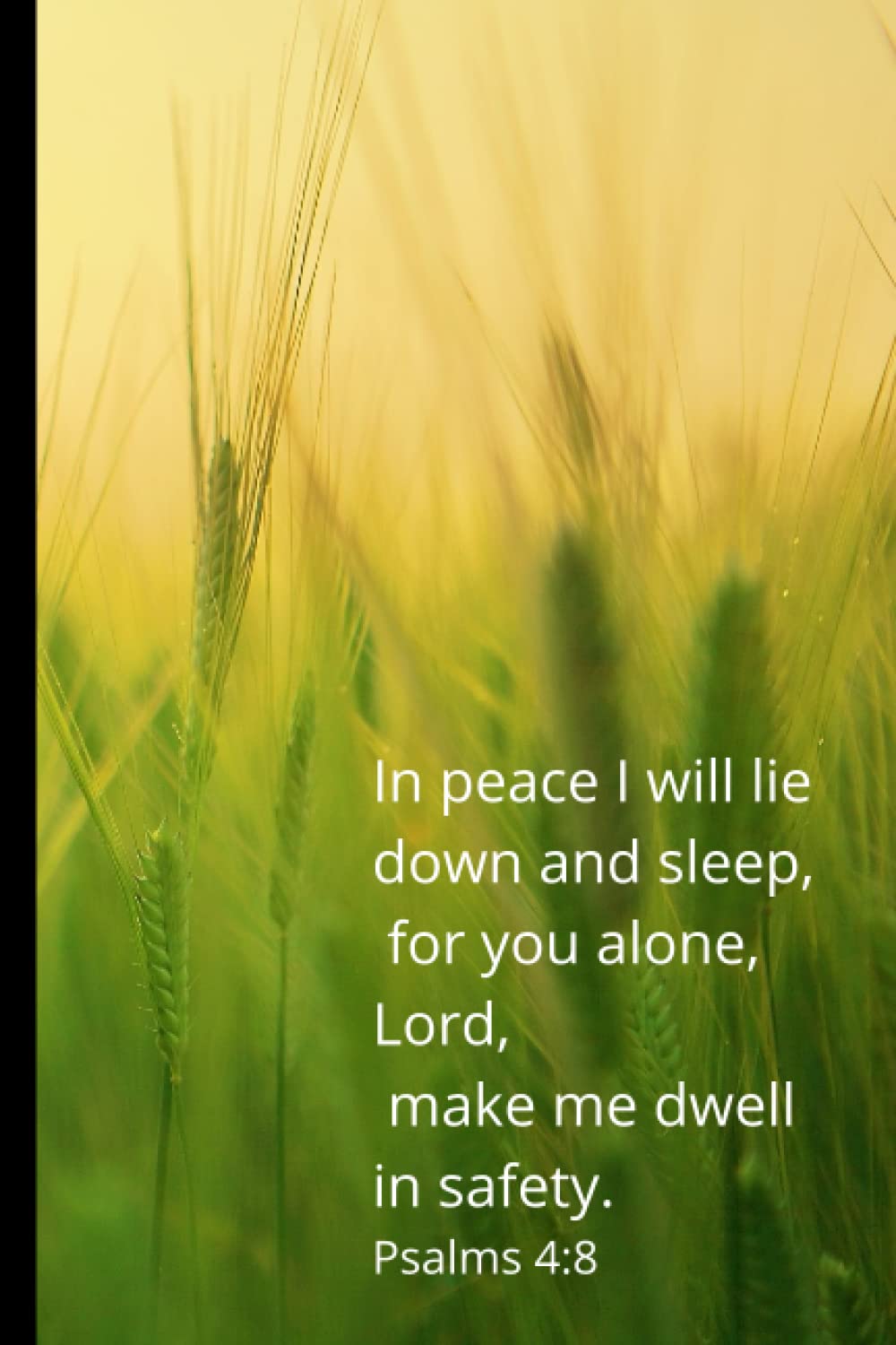 Notebook: Psalms 4:8 wheat field