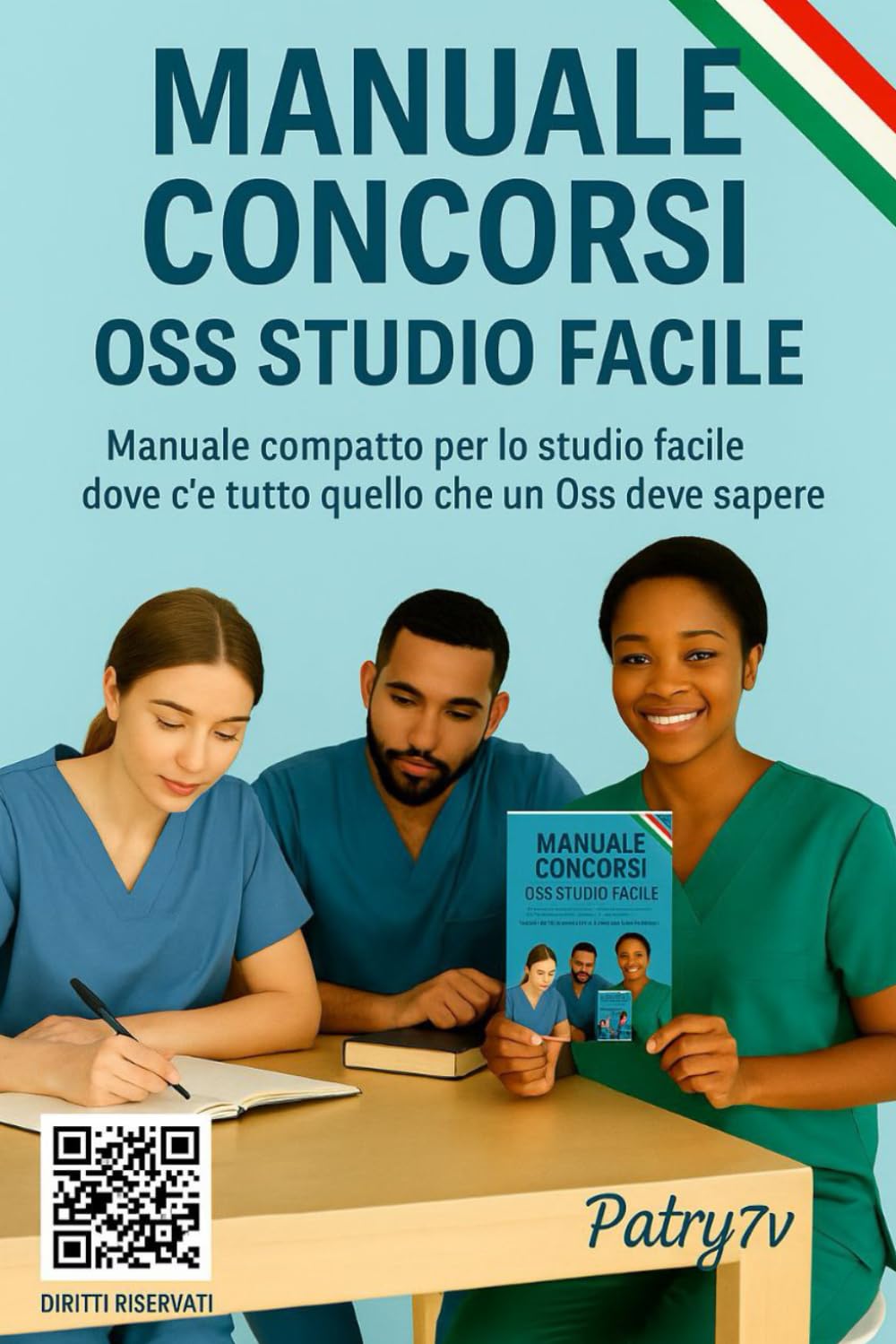 Manuale Concorsi OSS Studio Facile: Tutto quello che un OSS deve sapere. Spiegato in Modo Chiaro e Pratico