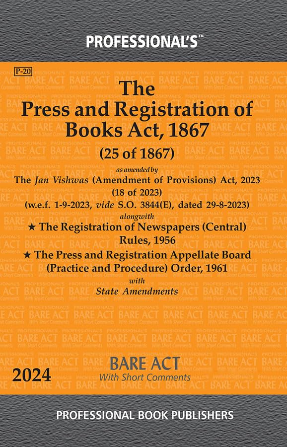 Press and Registration of Books Act, 1867 as amended by Jan Vishwas (Amendment of Provisions) Act, 2023 alongwith Rules & Orders