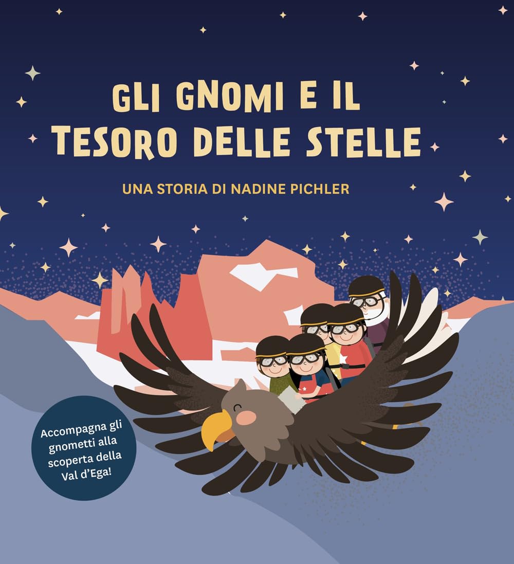 Gli Gnomi E Il Tesoro Delle Stelle. Accompagna Gli Gnometti Alla Scoperta Della Val D’Ega! - 4