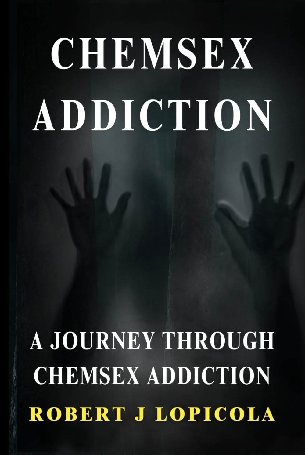 ChemSex Addiction: A Journey Through ChemSex Addiction