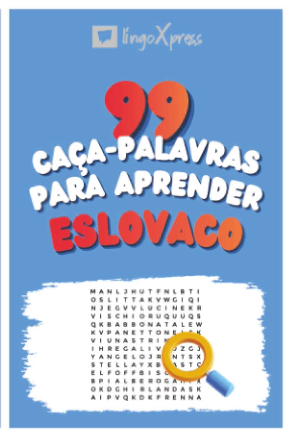 99 Caça-Palavras para Aprender Eslovaco: Ative seu cérebro e memorize mais de 700 palavras