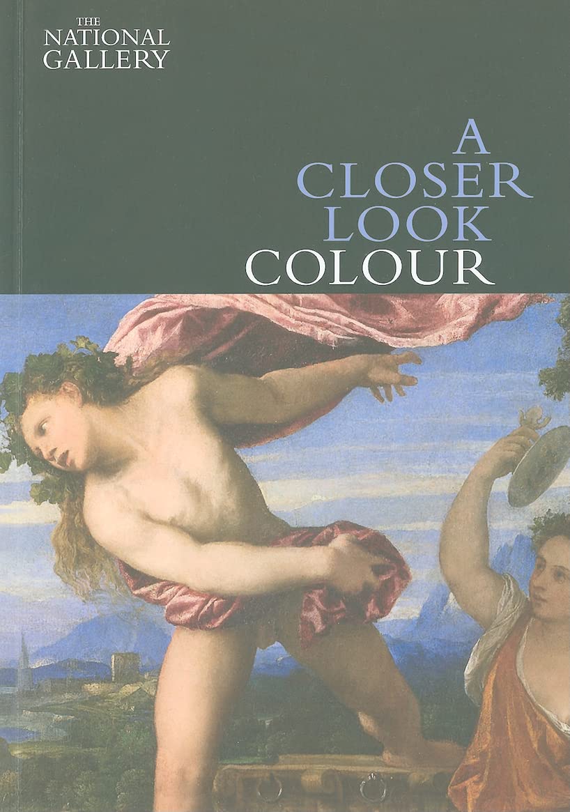 A Closer Look: Colour-David Bomford, Ashok Roy
