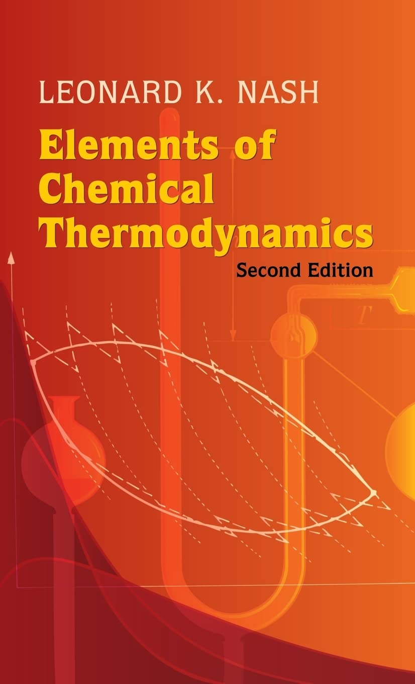 Buy Elements of Chemical Thermodynamics: Second Edition (Dover Books on Chemistry) — BookShops.in