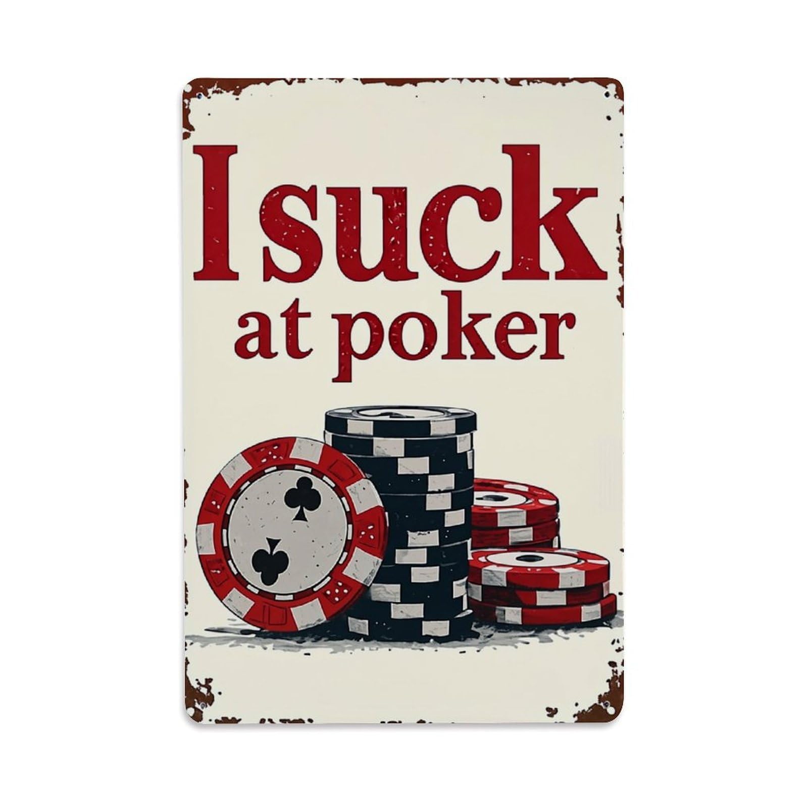 Jdfenggu Vintage I Suck At Poker Chips Retro Metal Tin Sign, Metal Poster For Bar, Home, Man Cave, Kitchen, Laundry Room Art Decor 8X12 Inch