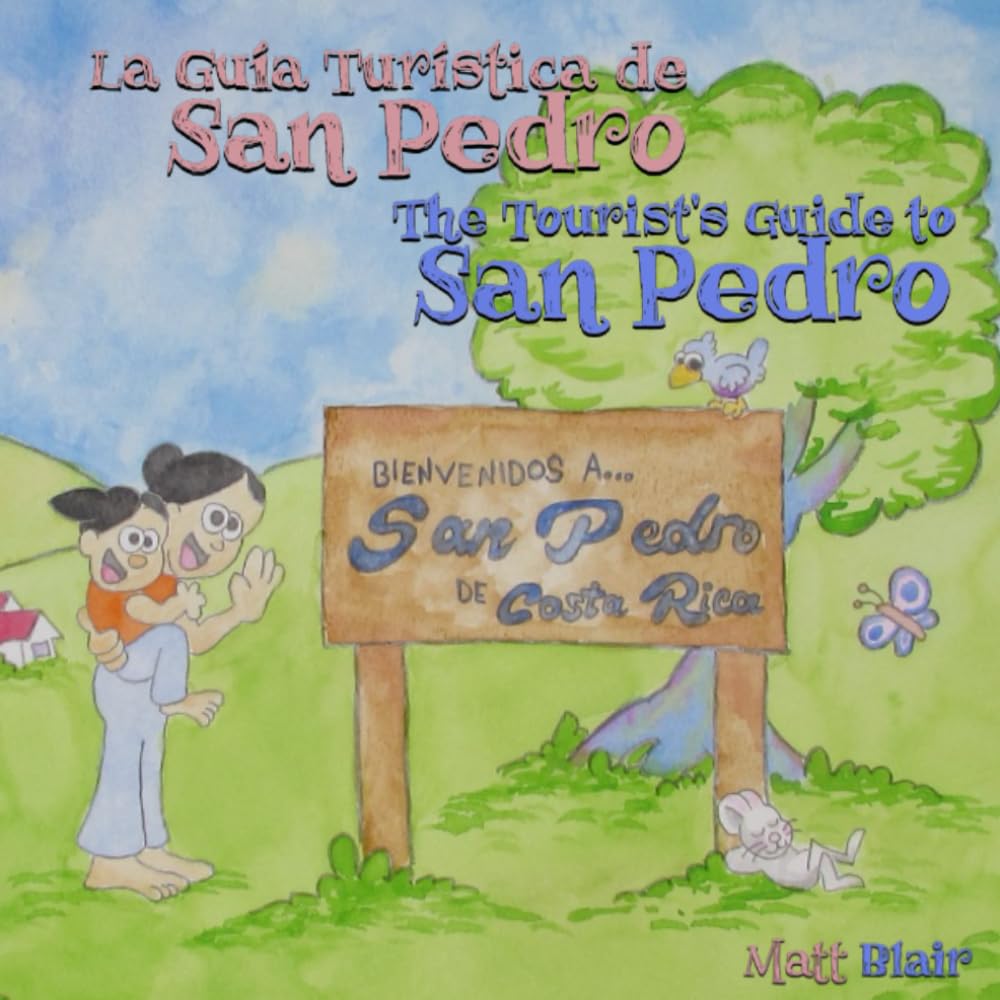 The Tourists Guide to San Pedro / La Guía Turística de San Pedro